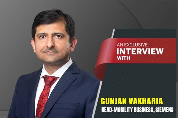 Exclusive interview with Gunjan Vakharia, Head-Mobility Business, Siemens Limited