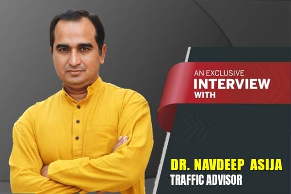 Exclusive Interview with Dr Navdeep Asija, Traffic Advisor to Govt of Punjab